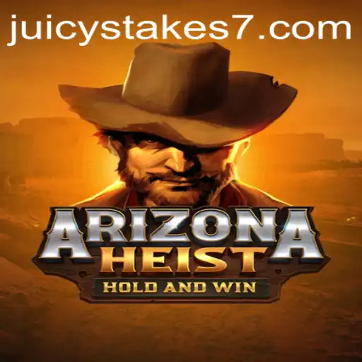ArizonaHeist: The Thrilling Game Experience at Juicy Stakes