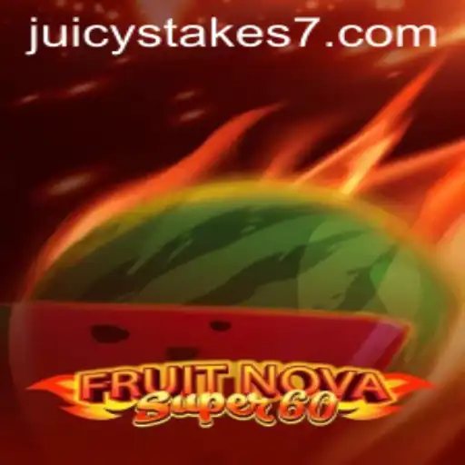 Explore the Excitement of FruitNovaSuper60 with Juicy Stakes