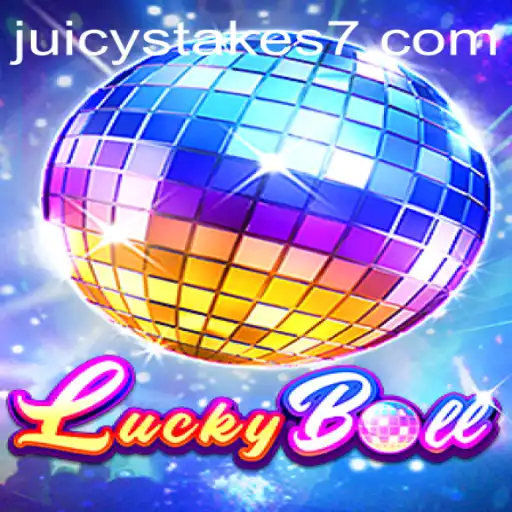 LuckyBall: Unearthing the Thrills of Juicy Stakes in Modern Gaming